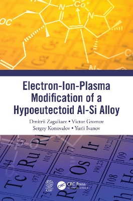 Electron-Ion-Plasma Modification of a Hypoeutectoid Al-Si Alloy by Dmitrii Zaguliaev