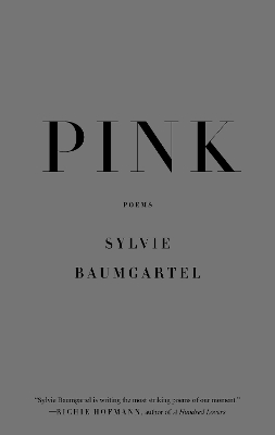 Pink: Poems by Sylvie Baumgartel