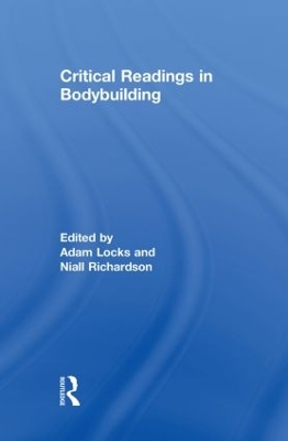 Critical Readings in Bodybuilding by Adam Locks