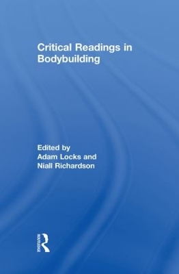Critical Readings in Bodybuilding by Adam Locks