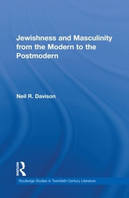 Jewishness and Masculinity from the Modern to the Postmodern book