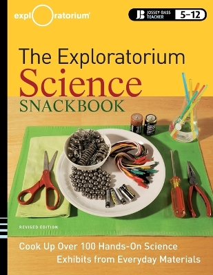 Exploratorium Science Snackbook by Exploratorium Teacher Institute