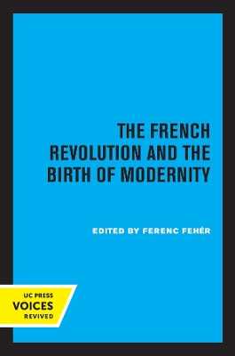 The French Revolution and the Birth of Modernity book