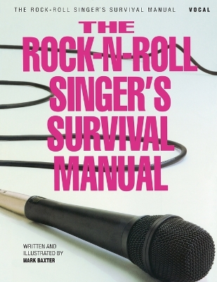 Rock-n-Roll Singer's Survival Manual book