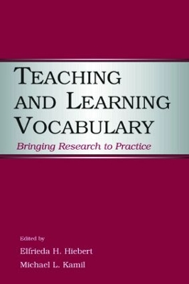 Teaching and Learning Vocabulary by Elfrieda H. Hiebert