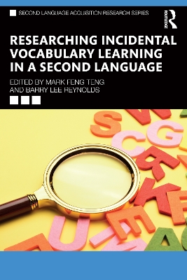 Researching Incidental Vocabulary Learning in a Second Language by Mark Feng Teng