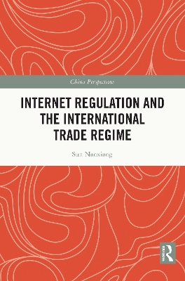 Internet Regulation and the International Trade Regime book