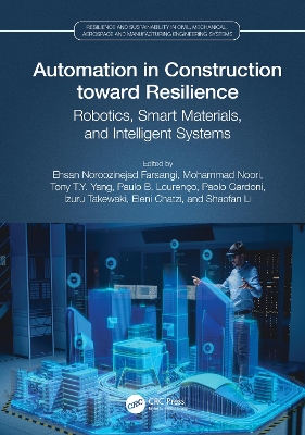 Automation in Construction toward Resilience: Robotics, Smart Materials and Intelligent Systems book