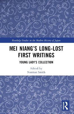 Mei Niang’s Long-Lost First Writings: Young Lady’s Collection by Norman Smith