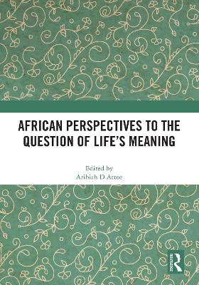 African Perspectives to the Question of Life's Meaning book