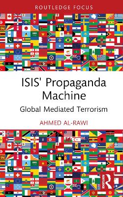 ISIS' Propaganda Machine: Global Mediated Terrorism book