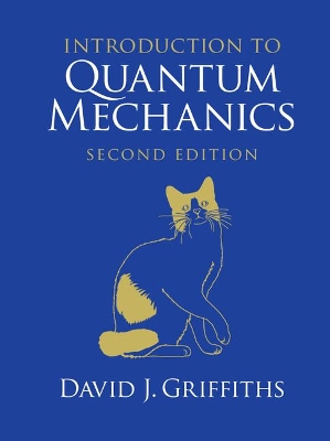 Introduction to Quantum Mechanics by David J. Griffiths