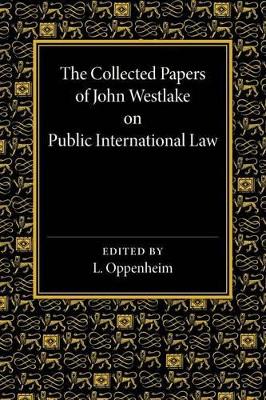 Collected Papers of John Westlake on Public International Law book