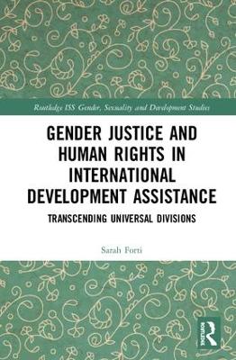 Gender Justice and Human Rights in International Development Assistance: Transcending Universal Divisions book