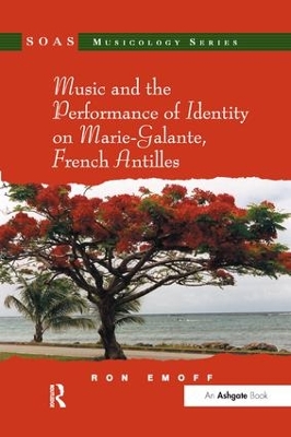 Music and the Performance of Identity on Marie-Galante, French Antilles. Ron Emoff by Ron Emoff