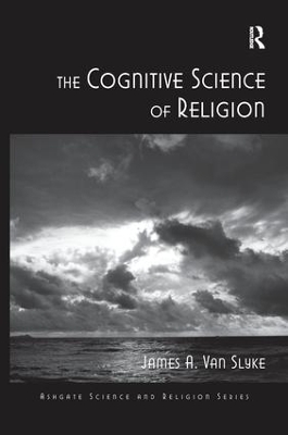 The Cognitive Science of Religion by James A. Van Slyke