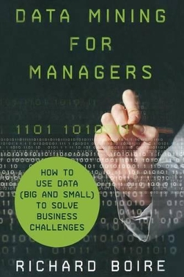 Data Mining for Managers by R. Boire