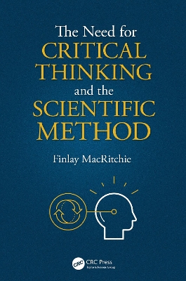 The The Need for Critical Thinking and the Scientific Method by Finlay MacRitchie