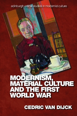 Modernism, Material Culture and the First World War book