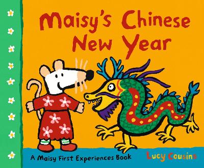 Maisy's Chinese New Year by Lucy Cousins
