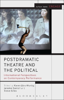 Postdramatic Theatre and the Political by Dr Karen Jürs-Munby