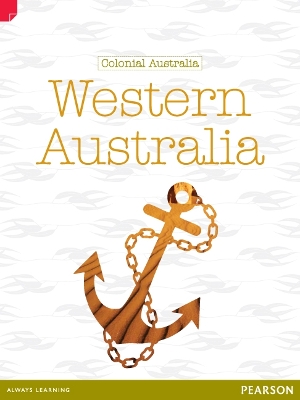 Discovering History (Upper Primary) Colonial Australia: Western Australia (Reading Level 30+/F&P Level W) book