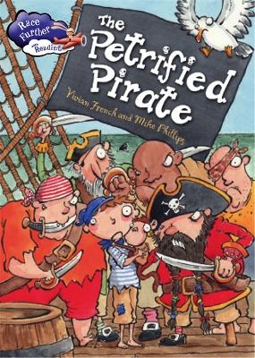 Race Further with Reading: The Petrified Pirate by Vivian French