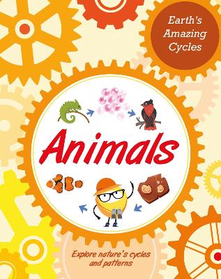 Earth's Amazing Cycles: Animals book