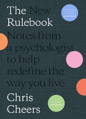 The New Rulebook: Notes from a psychologist to help redefine the way you live, for fans of Glennon Doyle, Brené Brown, Elizabeth Gilbert and Julie Smith book