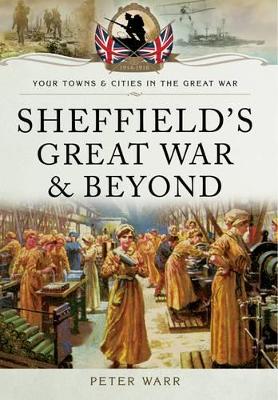 Sheffield in the Great War and Beyond book