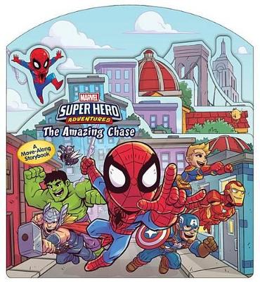 Marvel Super Hero Adventures the Amazing Chase: A Move-Along Storybook book