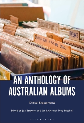 An Anthology of Australian Albums: Critical Engagements by Jon Stratton