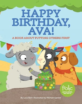 Happy Birthday, Ava!: A Book about Putting Others First book