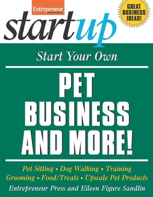 Start Your Own Pet Business and More book