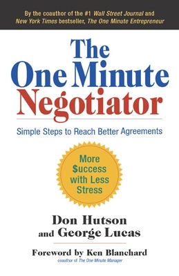 One Minute Negotiator: Simple Steps to Reach Better Agreements book