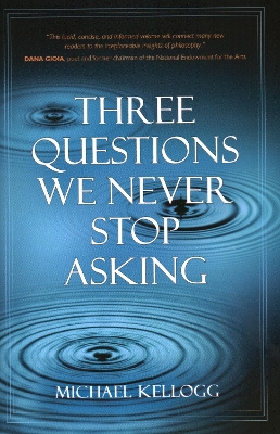 Three Questions We Never Stop Asking book