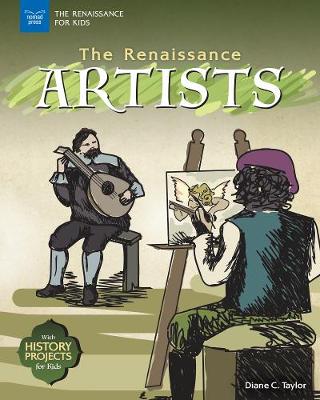 The Renaissance Artists by Diane C. Taylor