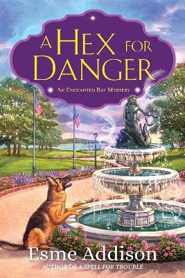A Hex for Danger: An Enchanted Bay Mystery book