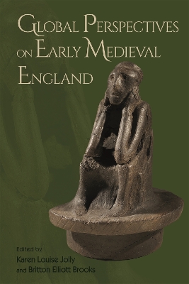 Global Perspectives on Early Medieval England book