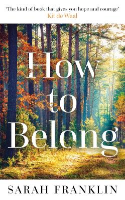 How to Belong: 'The kind of book that gives you hope and courage' Kit de Waal book