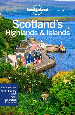 Lonely Planet Scotland's Highlands & Islands by Lonely Planet