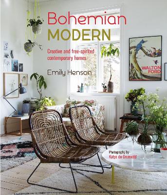 Bohemian Modern: Creative and Free-Spirited Contemporary Homes book
