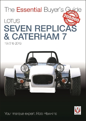 Lotus Seven Replicas & Caterham 7: 1973-2013 book
