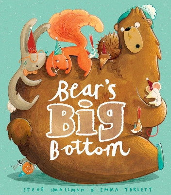 Bear's Big Bottom by Steve Smallman