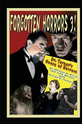 Forgotten Horrors 3: Dr. Turner's House of Horrors book