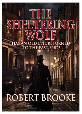 The Sheltering Wolf: Has an old evil returned to the East End?' book