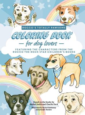 Rocco's Totally Pawsome Coloring Book For Dog Lovers: Dog Coloring Book for Kids 4+ book