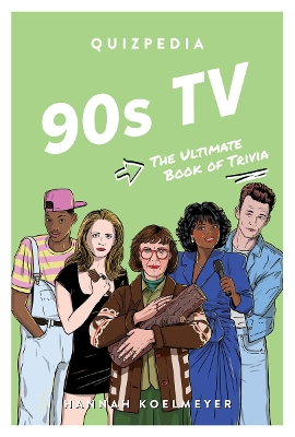 90s TV Quizpedia: The ultimate book of trivia book