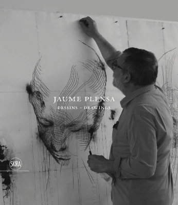 Jaume Plensa: Dessins - Drawings (Bilingual edition) book