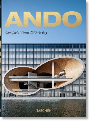Ando. Complete Works 1975–Today. 40th Ed. by Philip Jodidio